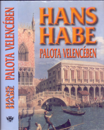 Hans Habe  (B�kessy J�nos) - Palota Velenc�ben