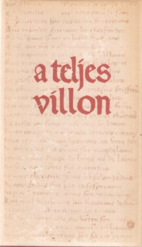 Francois Villon - A teljes Villon