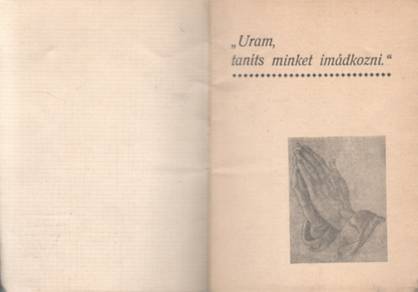 Kie - Uram, taníts meg minket imádkozni