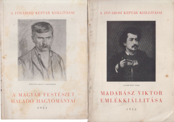 2 db ktet a Fvrosi Kptr Killtsai sorozatbl: Madarsz Viktor emlkkilltsa + A magyar festszet halad hagyomnyai