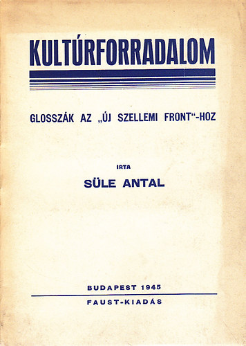 Sle Antal - Glosszk az "j szellemi front"-hoz (Kultrforradalom)