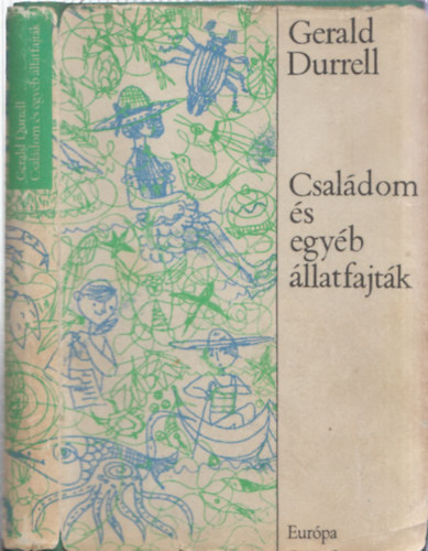 Gerald Durrell - Csaldom s egyb llatfajtk (I. kiads)