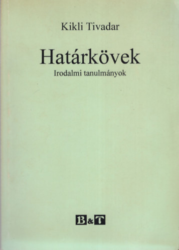 Kikli Tivadar - Hatrkvek -Irodalmi tanulmnyok
