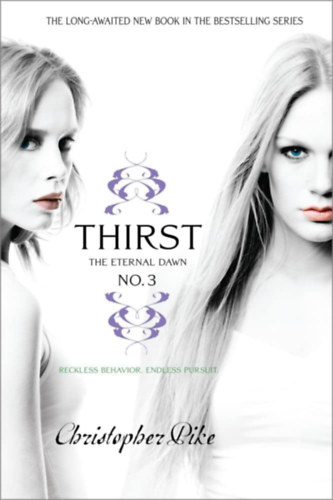 Christopher Pike - Thirst No. 3: The Eternal Dawn