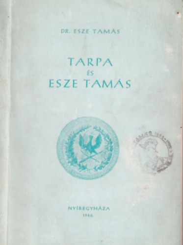 Dr. Esze Tamás - Tarpa és Esze Tamás