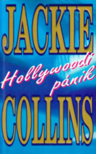 Jackie Collins - Jackie Collins csomag (5 kötet): Csak rock + Szeretők és játékosok + Hollywoodi pánik + Halálos ölelés