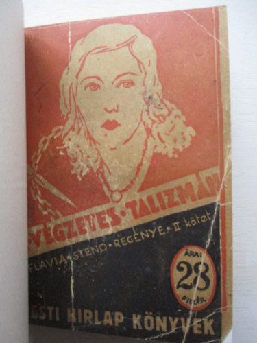 Flavia Steno - A vgzetes talizmn I-II. (Pesti Hrlap knyvek)