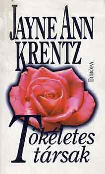 Jayne Ann Krentz - T�k�letes t�rsak