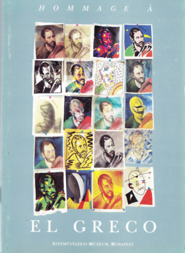 Barkóczi István (szerk.) - Hommage á El Greco Tisztelet El Grecónak