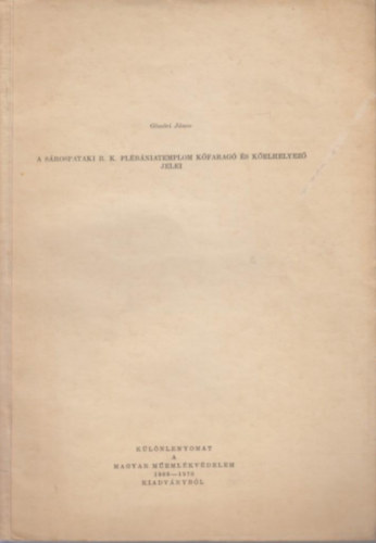 Gmri Jnos - A Srospataki R. K. Plbniatemplom kfarag s kelhelyez jelei