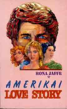 Rona Jaffe - Amerikai love story