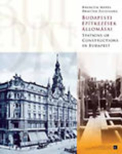 Branczik Mrta; Demeter Zsuzsanna - Budapesti ptkezsek llomsai (Stations of Constructions in Budapest)