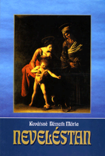 Kov�tsn� N�meth M�ria - Nevel�stan