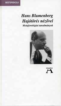 Hans Blumenberg - Haj�t�r�s n�z�vel - Metaforol�giai tanulm�nyok