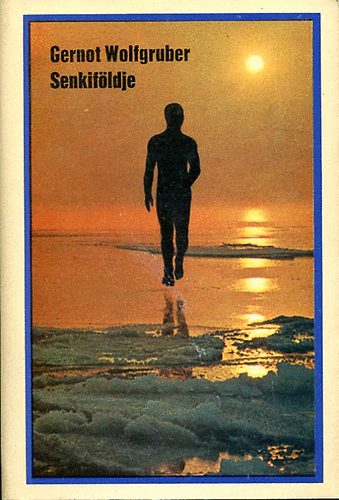 Gernot Wolfgruber - Senkiföldje