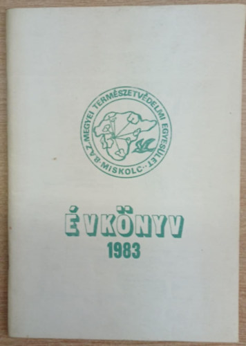 Dr. Bartus Elemér (szerk.) - B.A.Z. Megyei Természetvédelmi Egyesület évkönyv 1983
