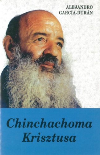 Alejandro García-Durán - Chinchachoma Krisztusa