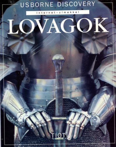 Rachel Firth - Lovagok- Usborne Discovery- Internet-c�mekkel