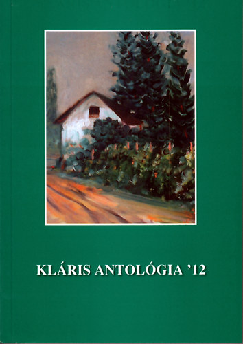 Gy�rgyp�l Katalin  (szerk.) - Kl�ris antol�gia '12
