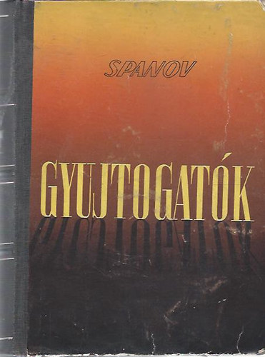 Nyikolaj Spanov - Gyujtogatók