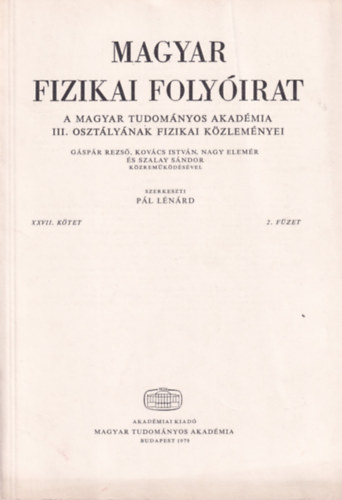 Pl Lnrd - Magyar Fizikai Folyirat - A Magyar Tudomnyos Akadmia III. osztlynak fizikai kzlemnyei - XXVII. ktet 2. fzet