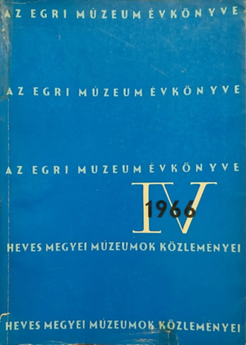 Dr. Korompai J�nos Bak� Ferenc - Az egri m�zeum �vk�nyve IV. 1966