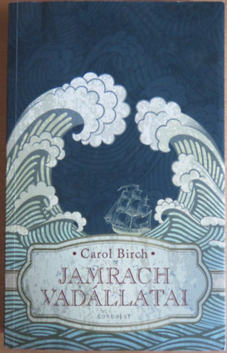 Carol Birch - Jamrach vadállatai