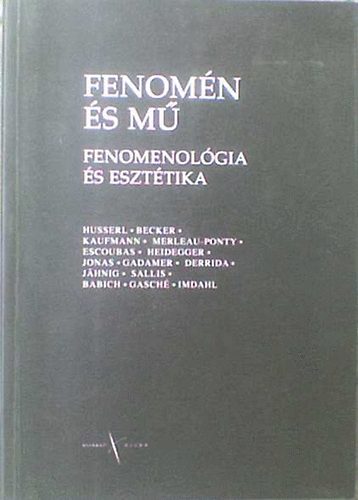 Kijrat Kiad - Fenomn s m (fenomenolgia s eszttika)