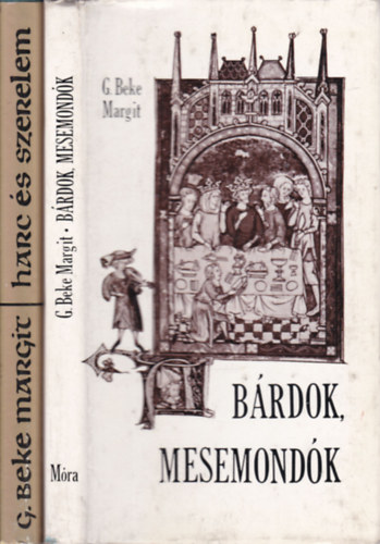 G. Beke Margit - 2 db. mitolgia (Harc s szerelem + Brdok, mesemondk)
