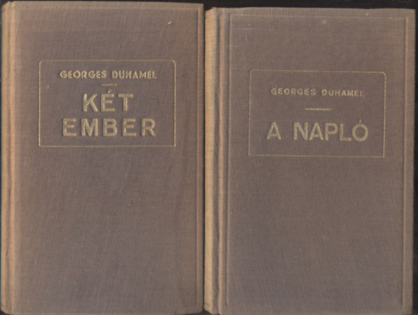 Georges Duhamel - 2 db. Duhamel regny (Kt ember + A napl)