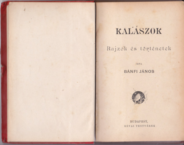 B�nfi J�nos - Kal�szok. Rajzok �s t�rt�netek.
