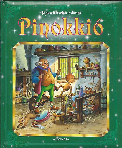Pinokki - Klasszikusok kicsiknek