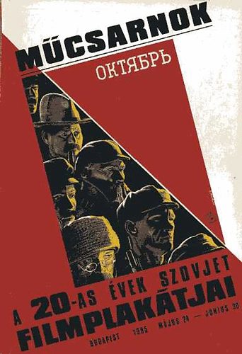 A 20-as vek Szovjet filmplaktjai - Soviet Film Posters of the 20's