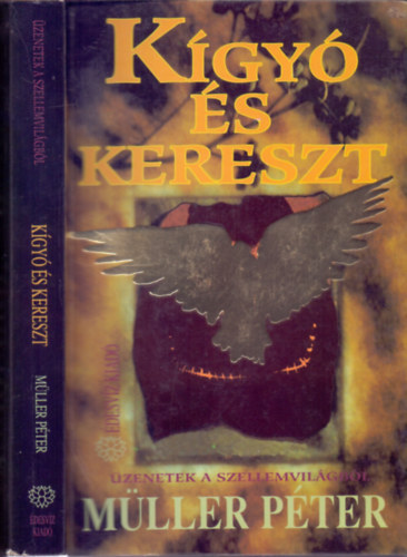 Müller Péter - Kígyó és kereszt - Üzenetek a szellemvilágból