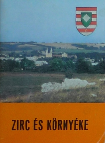 Illés Ferenc; Dr. Tóth Sándor - Zirc és Környéke