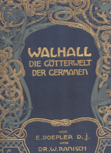 Dr. W. Ranish E. Doepler d.j. - Walhall (Die Gtterwelt der Germanen) (Germn mitolgia)