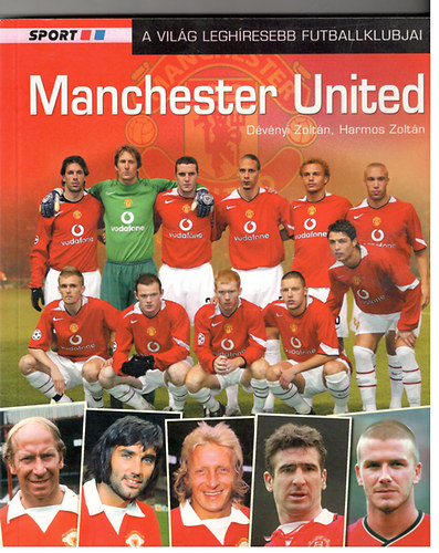 Harmos Zoltn Dvnyi Zoltn - Manchester United (A vilg leghresebb futballklubjai)