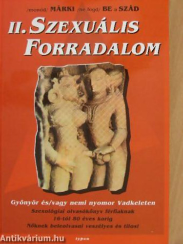 II. Szexulis Forradalom (Gynyr s/vagy nemi nyomor Vadkeleten)