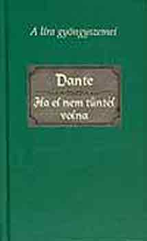Dante Alighieri - Ha el nem tntl volna...