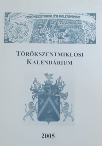 Galsi Zolt�n Cs�ke Tibor - T�r�kszentmikl�si kalend�rium 2005