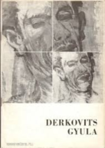 Mihály Mária szerk. - Derkovits Gyula 55 fekete-fehér képpel.