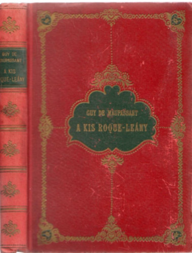Guy De Maupassant - A kis roque-l�ny