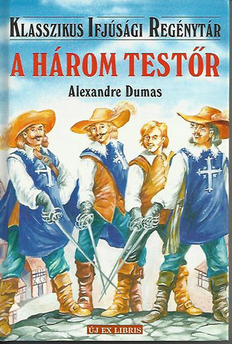 Alexandre Dumas - A h�rom test�r