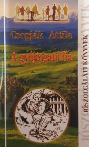 Csopjk Attila - A gyujtogat fia