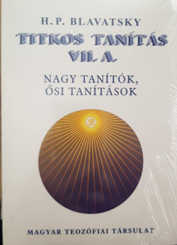 H. P. Blavatsky - Titkos Tants VII/A - VII/B - Nagy tantkj, si tantsok