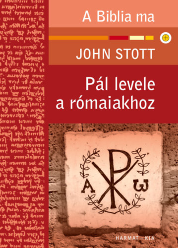 John Stott - Pl levele a rmaiakhoz