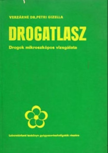 Verz�rn� Dr. Petri Gizella - Drogatlasz - Drogok mikroszk�pos vizsg�lata