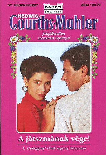 Hedwig Courths-Mahler - A jtszmnak vge!