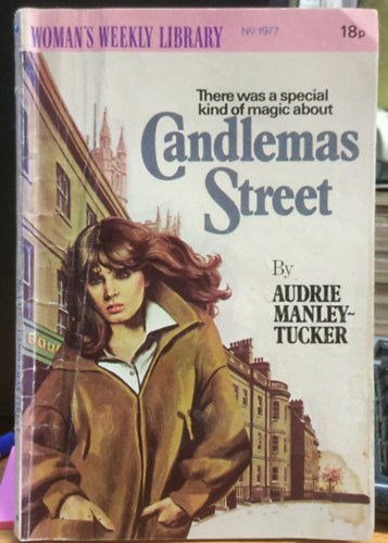 IPC Magazines Ltd. Audrie Manley-Tucker - Candlemas Street - Woman's Weekly Library No 1977