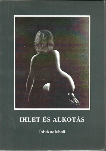 Dr. Gyrgypl Katalin  (szerk.) - Ihlet s Alkots